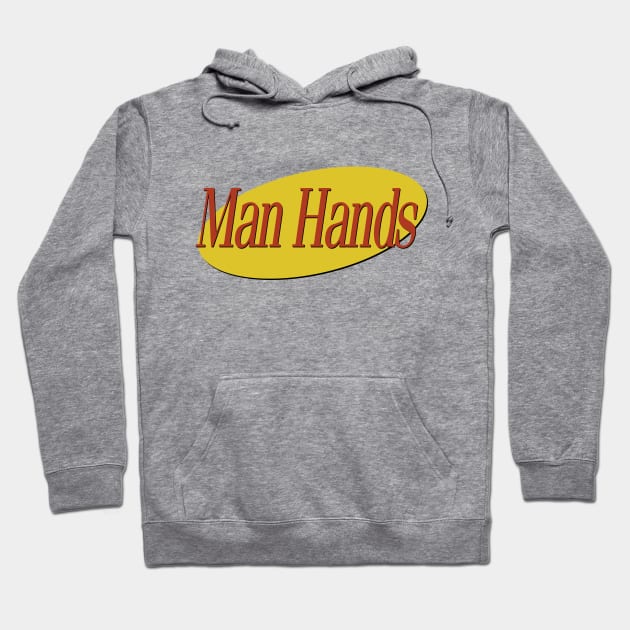 Seinfeld - Man Hands Hoodie by karutees